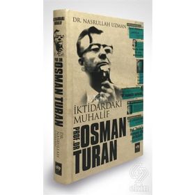 İktidardaki Muhalif - Prof. Dr. Osman Turan - Nasrullah Uzman