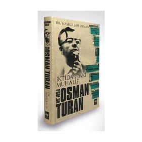 İktidardaki Muhalif - Prof. Dr. Osman Turan - Nasrullah Uzman