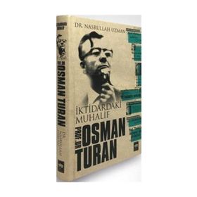 İktidardaki Muhalif - Prof. Dr. Osman Turan - Nasrullah Uzman