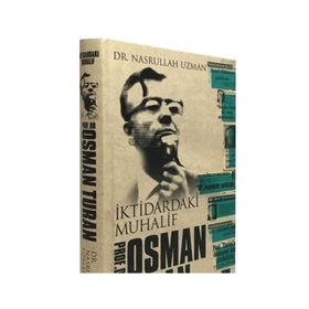 İktidardaki Muhalif - Prof. Dr. Osman Turan - Nasrullah Uzman