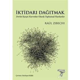 İktidarı Dağıtmak - Raul Zibechi