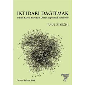 İktidarı Dağıtmak - Raul Zibechi