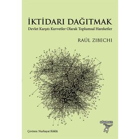 İktidarı Dağıtmak - Raul Zibechi