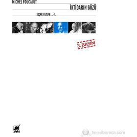 İKTİDARIN GÖZÜ IV - MICHEL FOUCAULT