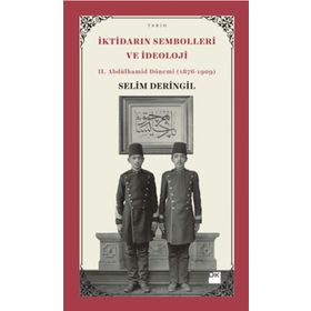 İktidarın Sembolleri ve İdeoloji - Selim Deringil