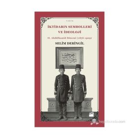 İktidarın Sembolleri ve İdeoloji - Selim Deringil