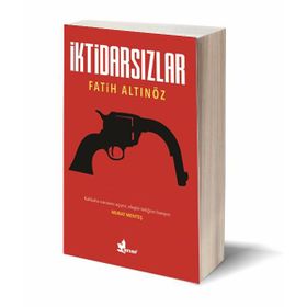 İktidarsızlar - Fatih Altınöz