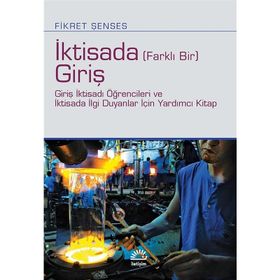 Iktisada Farklı Bir Giriş - Fikret Şenses