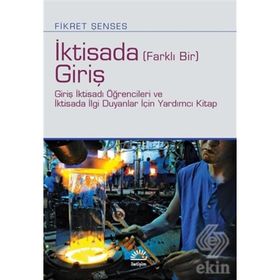 Iktisada Farklı Bir Giriş - Fikret Şenses