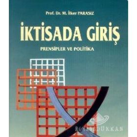 İKTİSADA GİRİŞ - MUSTAFA İLKER PARASIZ