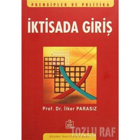 İKTİSADA GİRİŞ - MUSTAFA İLKER PARASIZ