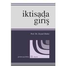 İKTİSADA GİRİŞ - ZEYNEL DINLER