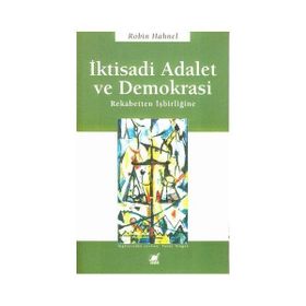 İKTİSADİ ADALET VE DEMOKRASI REKABETTEN İŞBİRLİĞİNE - ROBIN HAHNEL