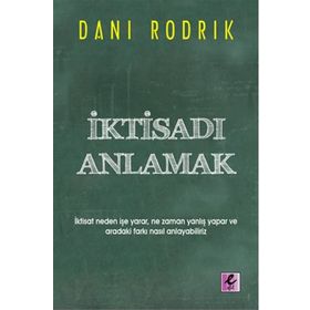 İktisadı Anlamak - dani rodrick