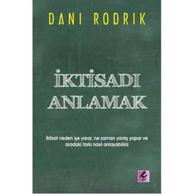 İktisadı Anlamak - dani rodrick
