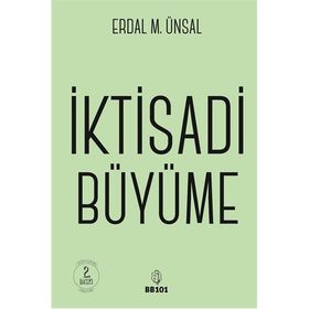 İKTİSADİ BÜYÜME - ERDAL MUZAFFER ÜNSAL