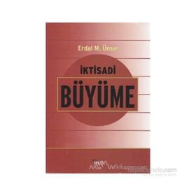 İKTİSADİ BÜYÜME - ERDAL MUZAFFER ÜNSAL