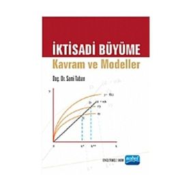 İKTİSADİ BÜYÜME KAVRAM VE MODELLER - SAMI TABAN