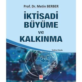 İKTİSADİ BÜYÜME VE KALKINMA - METIN BERBER