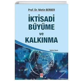 İKTİSADİ BÜYÜME VE KALKINMA - METIN BERBER