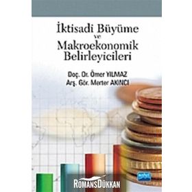 İKTİSADİ BÜYÜME VE MAKROEKONOMIK BELIRLEYICILERI - ÖMER YILMAZ