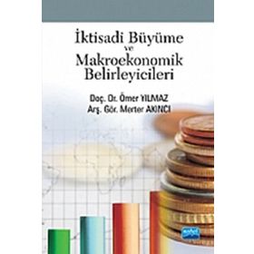 İKTİSADİ BÜYÜME VE MAKROEKONOMIK BELIRLEYICILERI - ÖMER YILMAZ