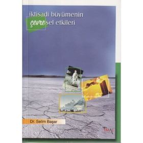 İKTISADI BÜYÜMENIN ÇEVRESEL ETKILERI - SELIM BAŞAR