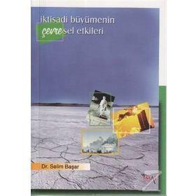 İKTISADI BÜYÜMENIN ÇEVRESEL ETKILERI - SELIM BAŞAR