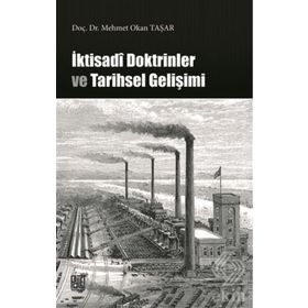 İktisadi Doktrinler ve Tarihsel Gelişimi - Doç. Dr. Mehmet Okan Taşar