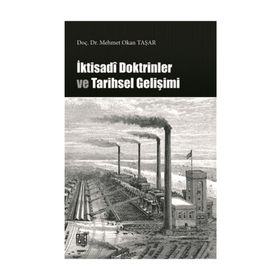 İktisadi Doktrinler ve Tarihsel Gelişimi - Doç. Dr. Mehmet Okan Taşar