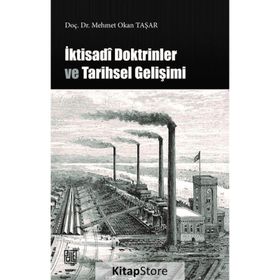 İktisadi Doktrinler ve Tarihsel Gelişimi - Doç. Dr. Mehmet Okan Taşar