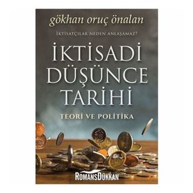 İktisadi Düşünce Tarihi Teori Ve Politika - Gökhan Oruç Önalan