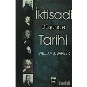 İKTİSADİ DÜŞÜNCE TARIHI - WILLIAM J. BARBER