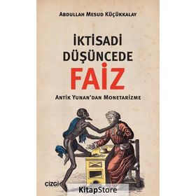 İktisadi Düşüncede Faiz - Abdullah Mesud Küçükkalay