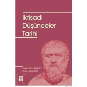 İKTİSADİ DÜŞÜNCELER TARIHI - FUNDA RANA ADAÇAY;HASAN İSLATİNCE