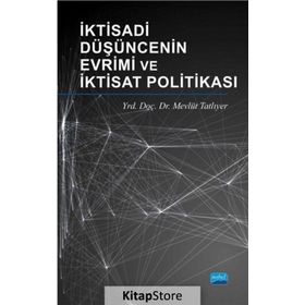 İktisadi Düşüncenin Evrimi ve İktisat Politikası - Mevlüt Tatlıyer