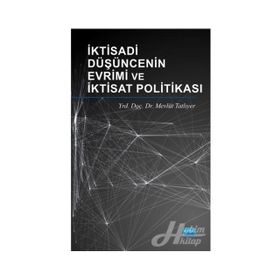 İktisadi Düşüncenin Evrimi ve İktisat Politikası - Mevlüt Tatlıyer
