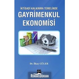 İktisadi Kalkınma Temelinde Gayrimenkul Ekonomisi - İlkay Güler