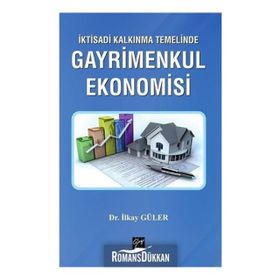 İktisadi Kalkınma Temelinde Gayrimenkul Ekonomisi - İlkay Güler