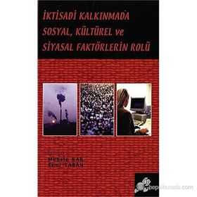 İKTİSADİ KALKINMADA SOSYAL KÜLTÜREL VE SIYASAL FAKTÖRLERİN ROLÜ - MUHSIN KAR