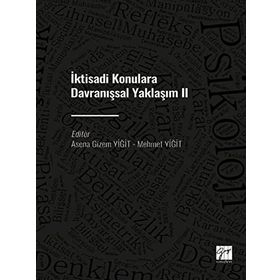 İktisadi Konulara Davranışsal Yaklaşım 2 - Asena Gizem Yiğit