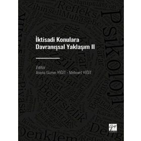 İktisadi Konulara Davranışsal Yaklaşım 2 - Asena Gizem Yiğit