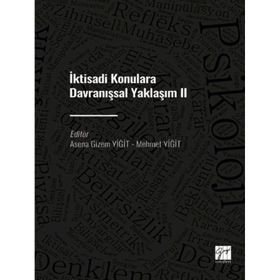 İktisadi Konulara Davranışsal Yaklaşım 2 - Asena Gizem Yiğit