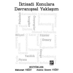 İktisadi Konulara Davranışsal Yaklaşım - Mehmet Yiğit - Asena Gizem Yiğit