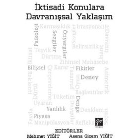 İktisadi Konulara Davranışsal Yaklaşım - Mehmet Yiğit - Asena Gizem Yiğit