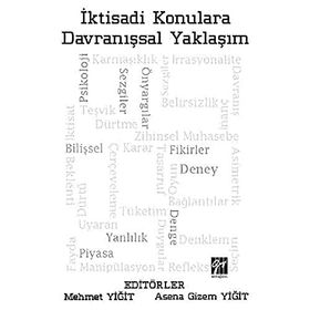 İktisadi Konulara Davranışsal Yaklaşım - Mehmet Yiğit - Asena Gizem Yiğit