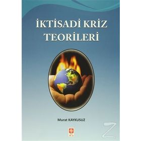 İktisadi Kriz Teorileri - Murat Kaykusuz