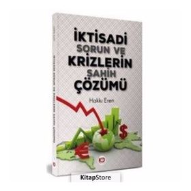 İktisadi Sorun Ve Krizlerin Sahih Çözümü Hakkı Eren Köklü Değişim Yayıncılık