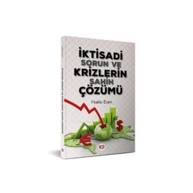 İktisadi Sorun Ve Krizlerin Sahih Çözümü Hakkı Eren Köklü Değişim Yayıncılık