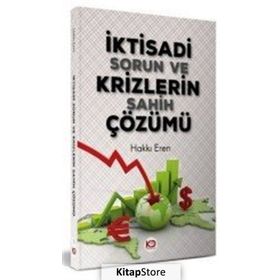 İktisadi Sorun Ve Krizlerin Sahih Çözümü Hakkı Eren Köklü Değişim Yayıncılık